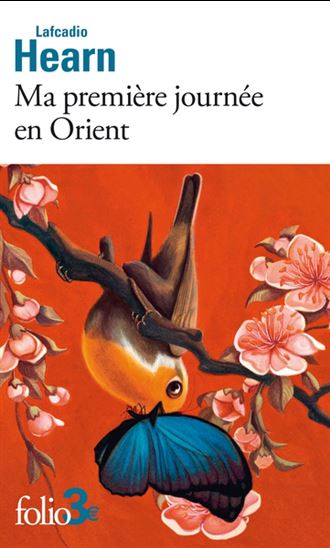 Ma première journée en Orient N. éd. - LAFCADIO HEARN