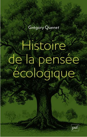 Histoire de la pensée écologique - GRÉGORY QUENET