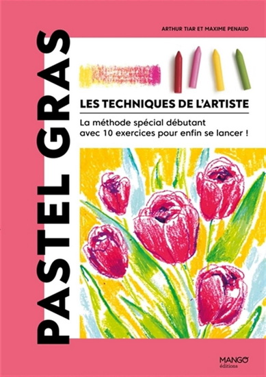 Pastel gras - ARTHUR TIAR - MAXIME PENAUD