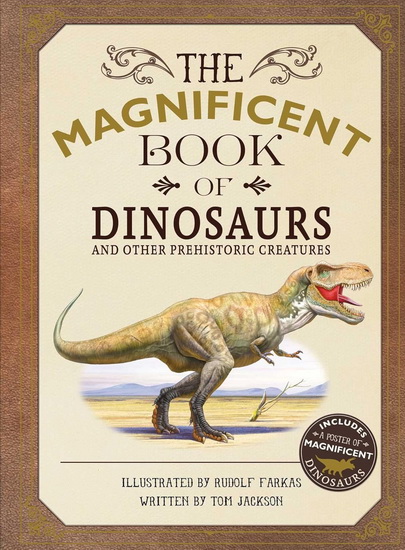 Magnificent Book of Dinosaurs - TOM JACKSON