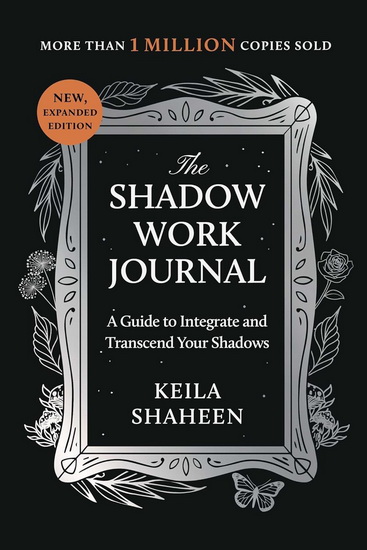 The Shadow Work Journal - KEILA SHAHEEN