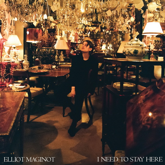 I Need to Stay Here (Vinyle) - ELLIOT MAGINOT