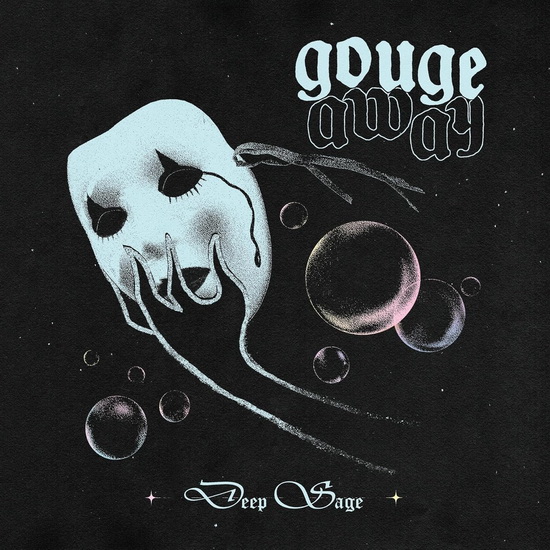 Deep Sage - GOUGE AWAY