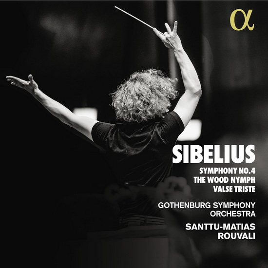 Sibelius - Symphony No. 4, The Wood Nymph, Valse Triste - JEAN SIBELIUS