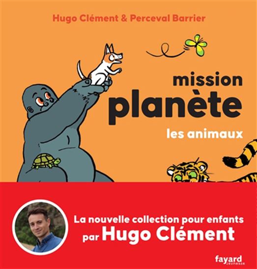 Mission planète : les animaux #01 - HUGO CLÉMENT - PERCEVAL BARRIER
