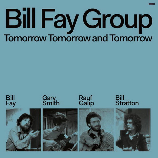 Tomorrow Tomorrow And Tomorrow - BILL FAY GROUP