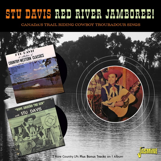 Red River Jamboree – Canada’s Trail Riding Cowboy Troubadour Sings - STU DAVIS