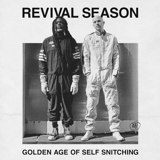 Golden Age Of Self Snitching - REVIVAL SEASON