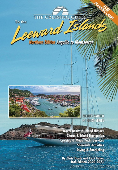 The Cruising Guide to the Northern Leeward Islands: Anguilla to Montserrat 16th ed. - CHRIS DOYLE - LEXI FISHER