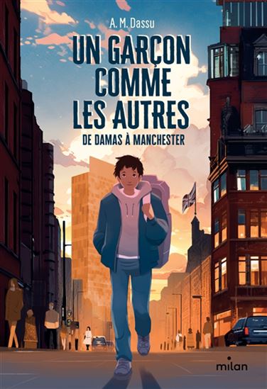 Un garçon comme les autres : de Damas à Manchester - A M DASSU