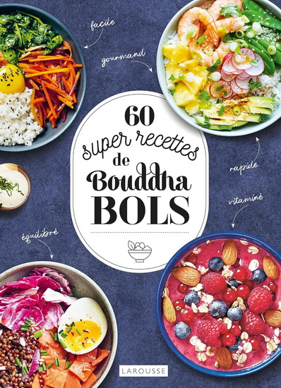 60 super-recettes de bouddha bols N. éd. - COLLECTIF