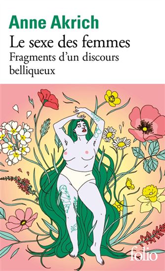 Le Sexe des femmes : fragments d&#39;un discours belliqueux - ANNE AKRICH