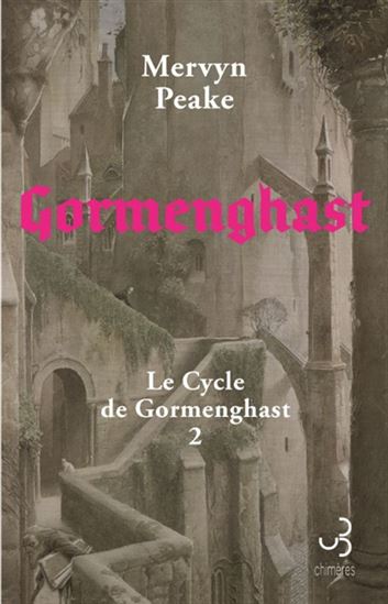Le Cycle de Gormenghast T.02 Gormenghast - MERVYN PEAKE