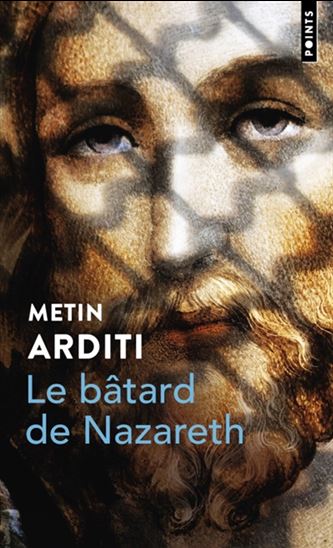 Le Bâtard de Nazareth - METIN ARDITI