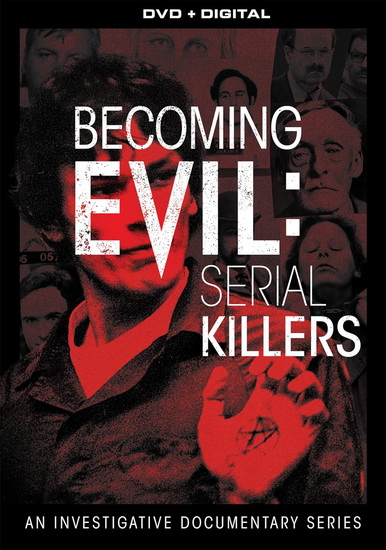 Becoming Evil: Serial Killers - 7-Part - RON MEYER