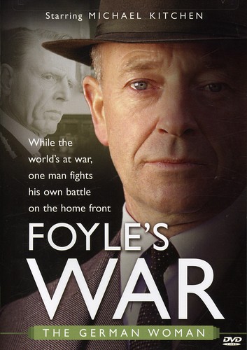 Foyle&#39;s War: German Woman - FOYLE'S WAR