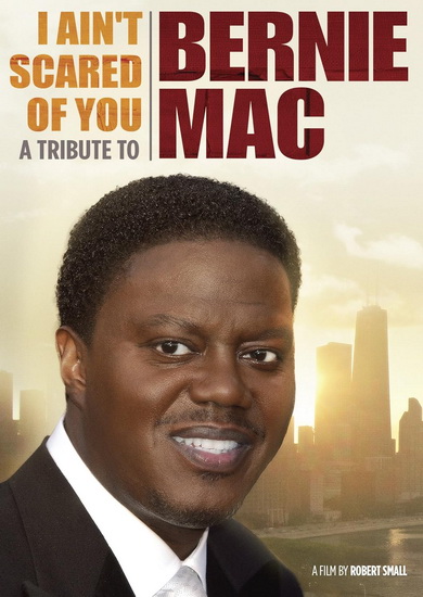 I Ain&#39;t Scared Of You: Tribute To Bernie Mac - ROBERT SMALL