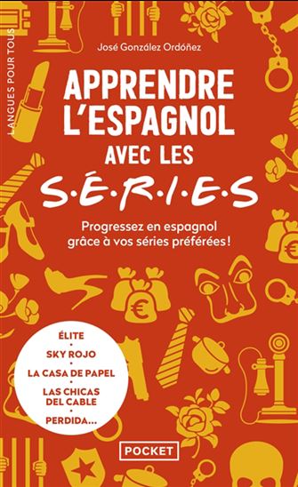 Apprendre l&#39;espagnol avec les séries - JOSÉ GONZALEZ ORDONEZ