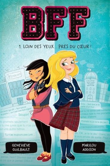 Loin des yeux... près du coeur ! #01 N. éd. - MARILOU ADDISON - GENEVIÈVE GUILBAULT