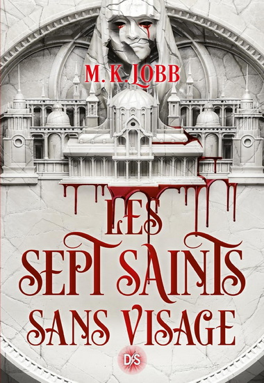 Les Sept Saints sans visage #01 (broché) - M K LOBB