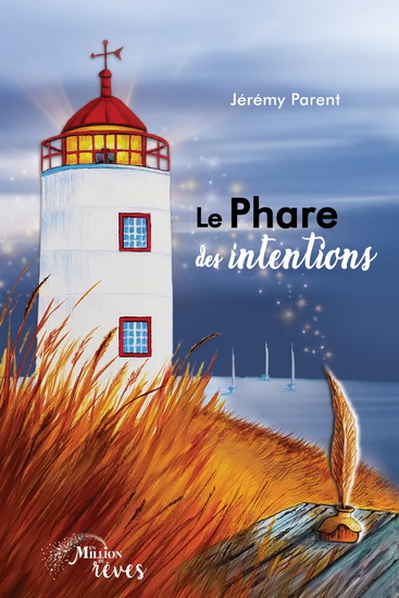 Le Phare des intentions - JÉRÉMY PARENT