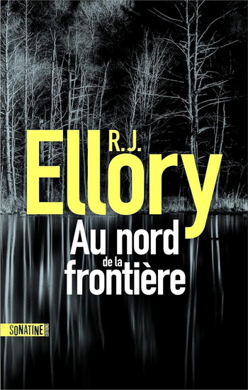 Au nord de la frontière - R J ELLORY