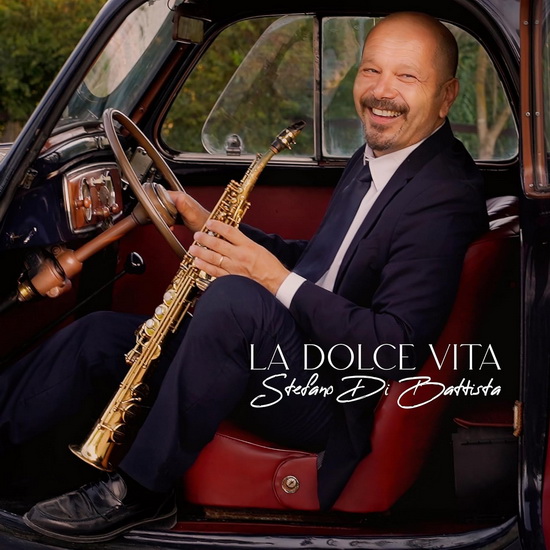 La Dolce Vita - STEFANO DI BATTISTA