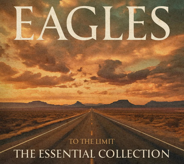 To The Limit - The Essential Collection (3 CD) - EAGLES
