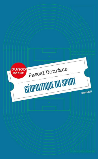 Géopolitique du sport N. éd. - PASCAL BONIFACE