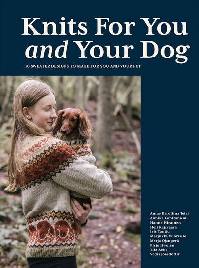 Knits For You and Your Dog - ANNA-KAROLIINA TETRI & AL