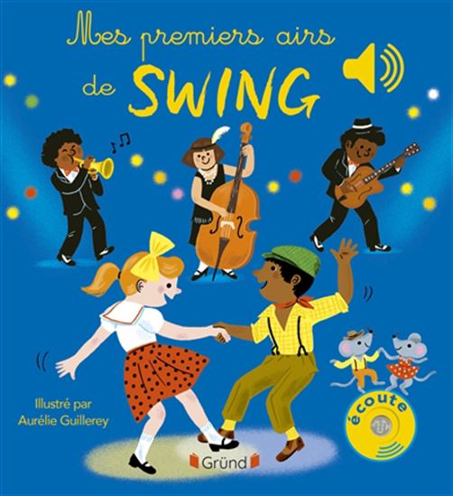 Mes premiers airs de swing - EMILIE COLLET - AURÉLIE GUILLEREY