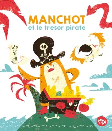 Manchot et le trésor pirate - COLLECTIF