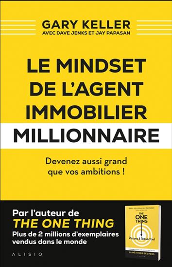 Le Mindset de l&#39;agent immobilier millionnaire - GARY KELLER