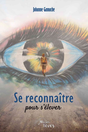 Se reconnaître pour s'élever - JOHANNE GAMACHE
