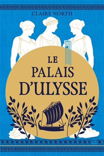 Le Palais d'Ulysse #02 - CLAIRE NORTH
