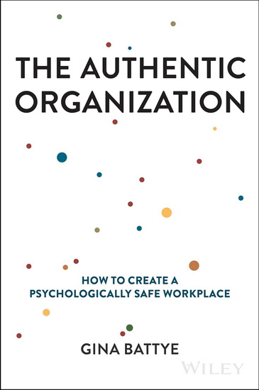 The Authentic Organization - G BATTYE