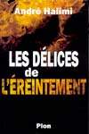 Les Délices de l'éreintement - ANDRE HALIMI