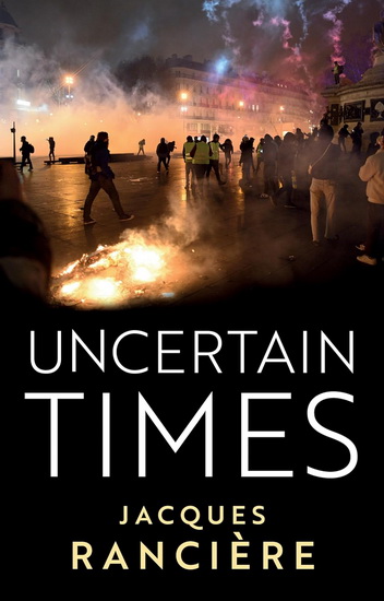 Uncertain Times - RANCIÈRE