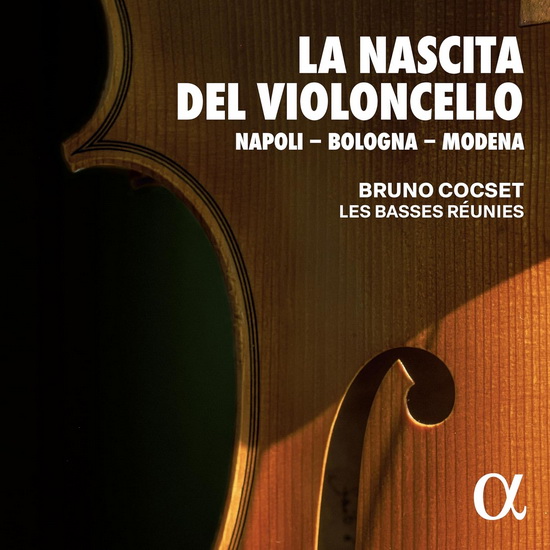 La Nascita del Violoncello — Napoli - Bologna - Modena (2 CD) - COMPILATION CLASSIQUE