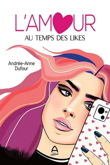 L'Amour au temps des likes - ANDRÉE-ANNE DUFOUR