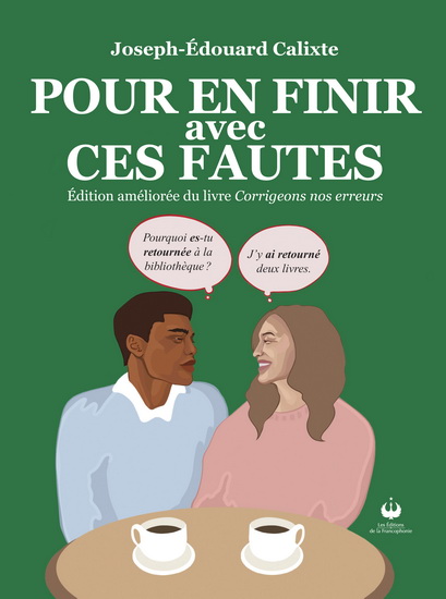Pour en finir avec ces fautes - JOSEPH-ÉDOUARD CALIXTE