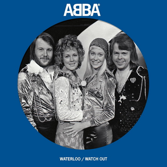 Waterloo, Watch Out (Picture Disc) (7" Vinyle) - ABBA