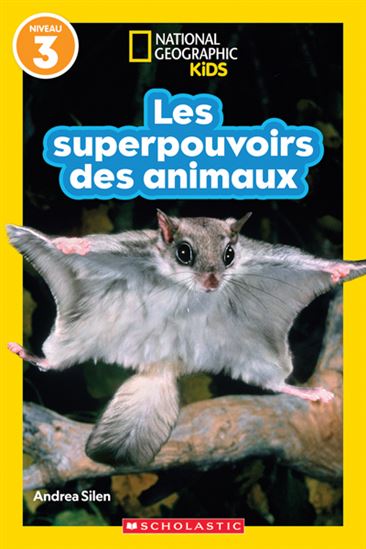 Les Superpouvoirs des animaux : niveau 3 - ANDREA SILEN