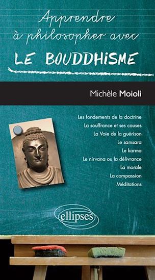 Apprendre à philosopher avec le bouddhisme - MICHÈLE MOIOLI