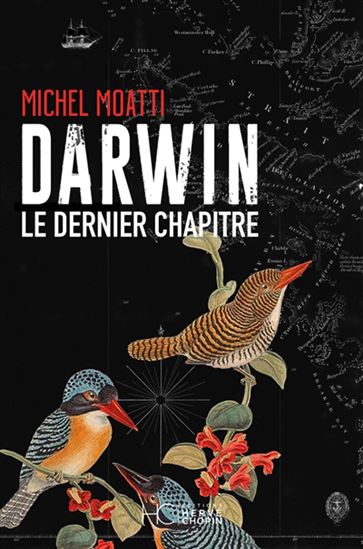 Darwin : le dernier chapitre - MICHEL MOATTI
