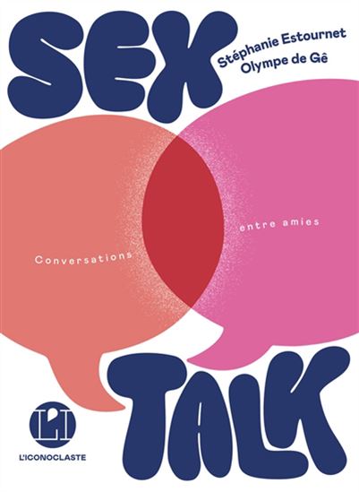 Sex talk (conversations entre amies) - OLYMPE DE GÊ - STÉPHANIE ESTOURNET