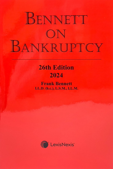 Bennett on Bankruptcy 26th ed. 2024 - FRANK BENNETT