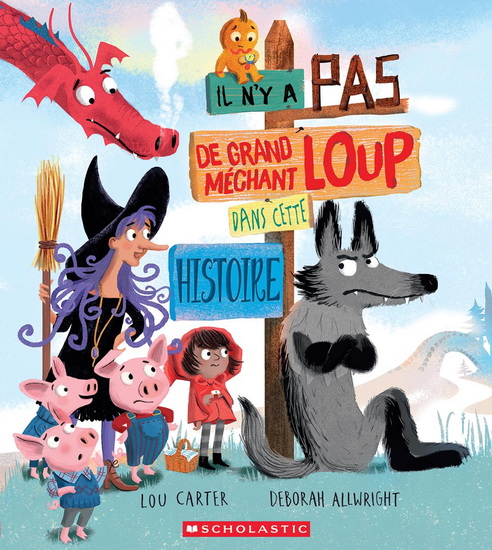 Il n&#39;y a pas de grand méchant loup dans cette histoire - LOU CARTER - DEBORAH ALLWRIGHT