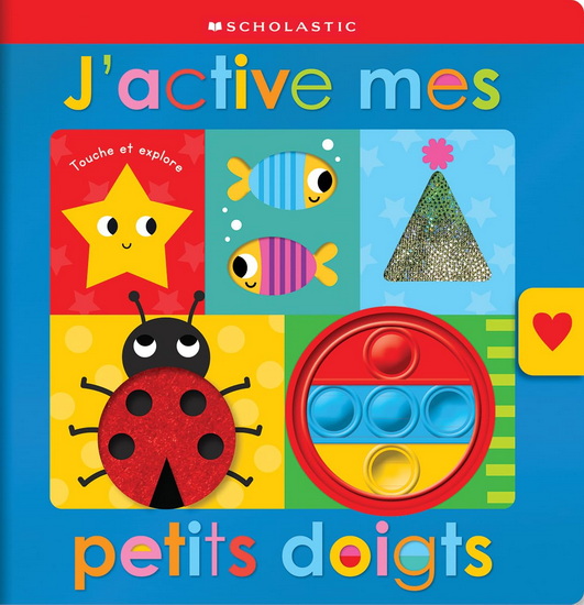 Apprendre avec Scholastic : J’active mes petits doigts - COLLECTIF
