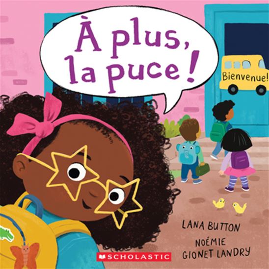 À plus, la puce - LANA BUTTON - NOÉMIE GIONET LANDRY